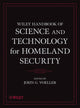 Book cover of: Wiley Handbook of Science and Technology for Homeland Security, 4 Volume Set. By: John G. Voeller