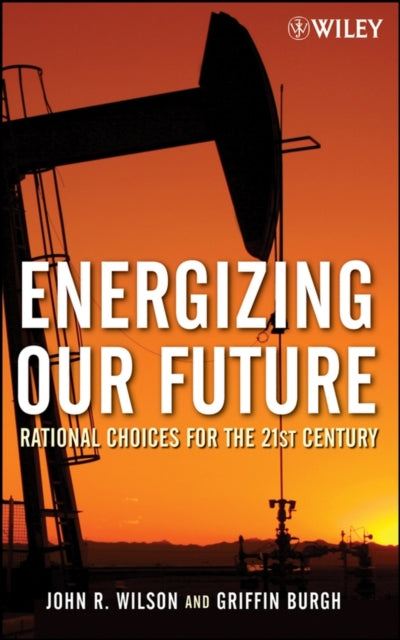 Book cover of: Energizing Our Future. By: John Wilson, Wilson, John R.