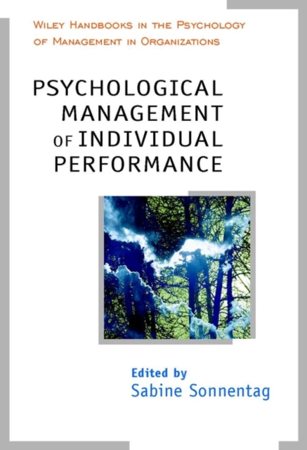 Book cover of: Psychological Management of Individual Performance. By: Sabine Sonnentag