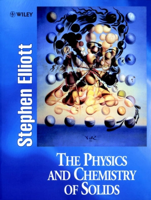Book cover of: Physics and Chemistry of Solids. By: Stephen Elliott