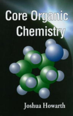 Core Organic Chemistry