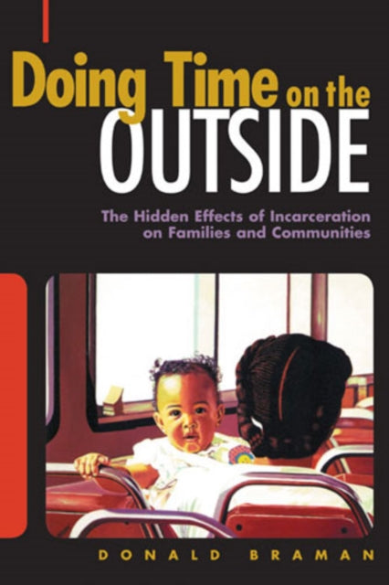 Book cover of: Doing Time on the Outside. By: Donald Braman