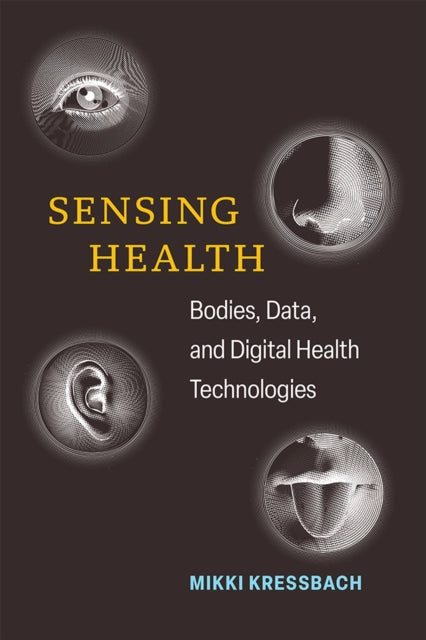Book cover of: Sensing Health. By: Mikki Kressbach