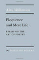 Book cover of: Eloquence and Mere Life. By: Alan Williamson