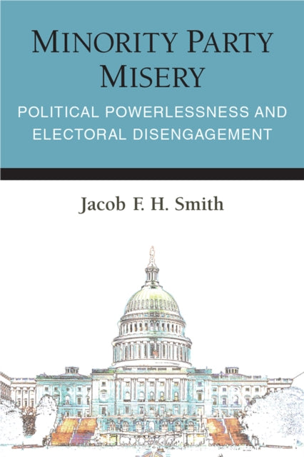 Book cover of: Minority Party Misery. By: Jacob F. H. Smith