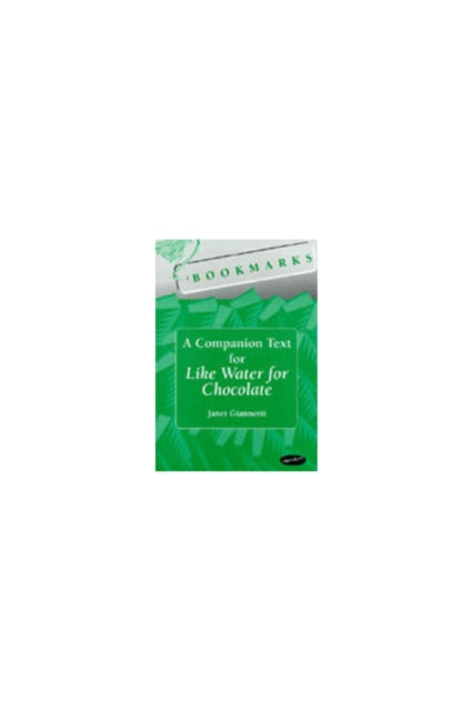 Book cover of: Bookmarks: A Companion Text for Like Water for Chocolate
