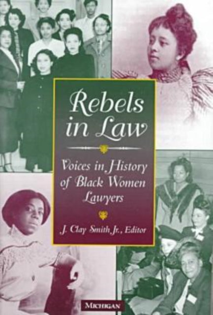 Book cover of: Rebels in Law. By: J. Clay Smith