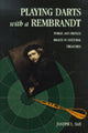 Book cover of: Playing Darts with a Rembrandt. By: Joseph L. Sax