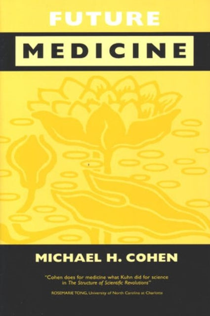 Book cover of: Future Medicine. By: Michael Howard Cohen