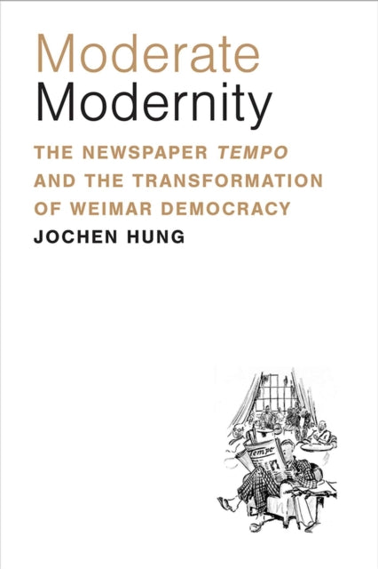 Book cover of: Moderate Modernity. By: Jochen Hung