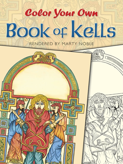 Book cover of: Color Your Own Book of Kells. By: Marty Noble