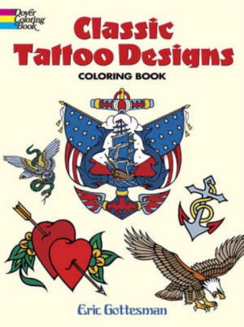 Book cover of: Classic Tattoo Designs. By: Eric Gottesman