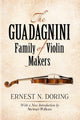 Book cover of: The Guadagnini Family of Violin Makers. By: Ernest N. Doring