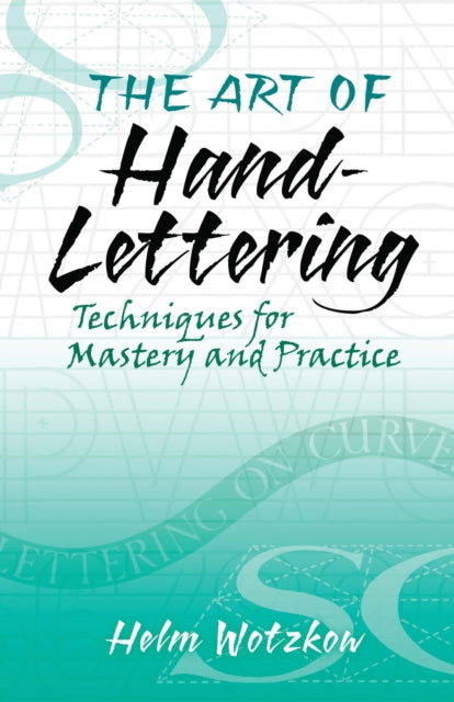 Book cover of: The Art of Hand-Lettering. By: Helm Wotzkow