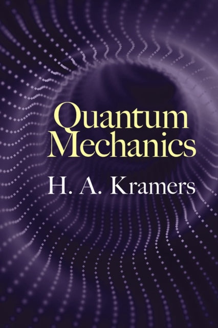 Book cover of: Quantum Mechanics. By: H. A. Kramers