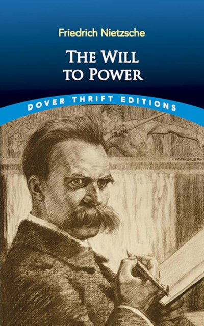 Book cover of: The Will to Power. By: Friedrich Nietzsche