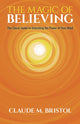 Book cover of: Magic of Believing. By: Claude M. Bristol