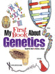 Book cover of: My First Book About Genetics. By: Patricia J. Wynne