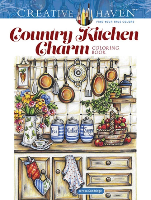Creative Haven Country Kitchen Charm Coloring Book 9780486848921 Teresa Goodridge