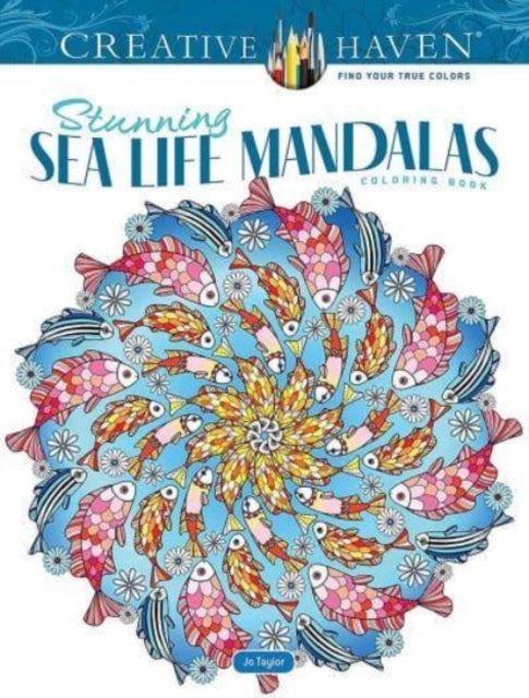 Book cover of: Creative Haven Stunning Sea Life Mandalas Coloring Book. By: Jo Taylor