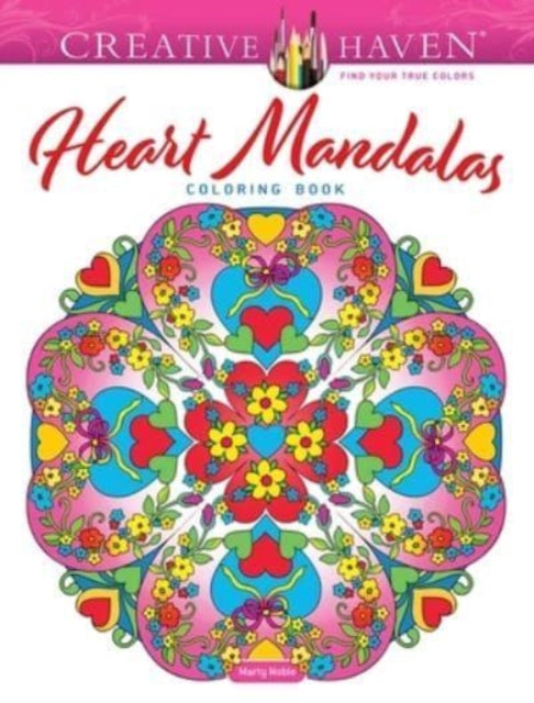 Book cover of: Creative Haven Heart Mandalas Coloring Book. By: Marty Noble