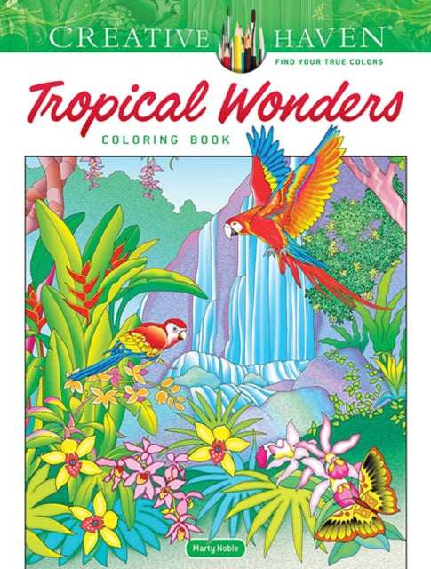 Book cover of: Creative Haven Tropical Wonders Coloring Book. By: Marty Noble
