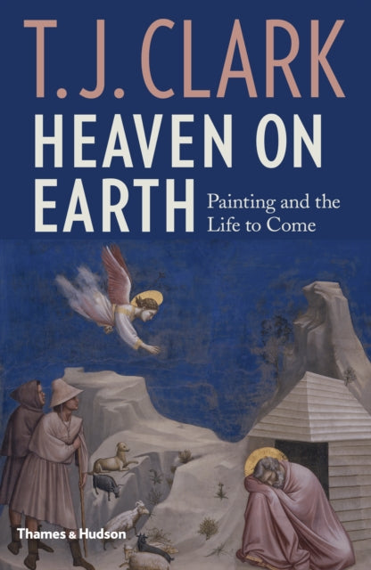 Book cover of: Heaven on Earth. By: T.J. Clark