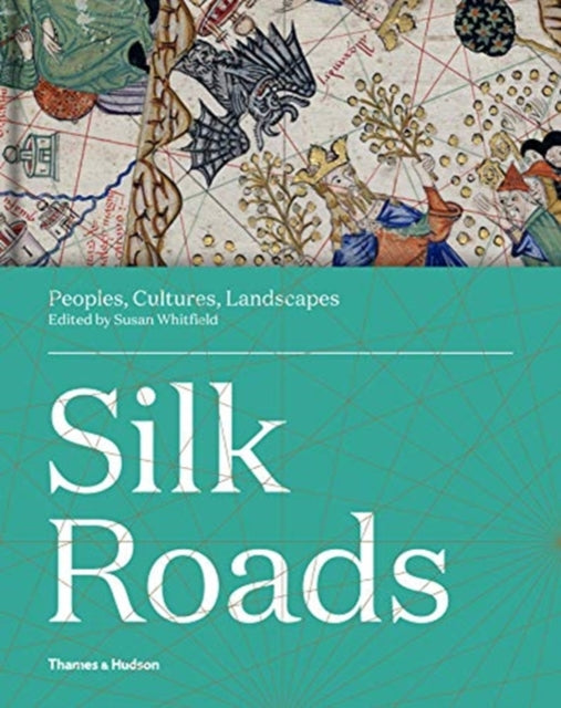 Book cover of: Silk Roads. By: Susan Whitfield