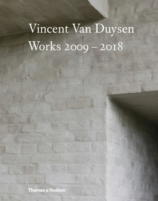 Book cover of: Vincent Van Duysen Works 2009–2018