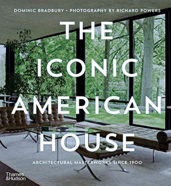 Book cover of: Iconic American House. By: Dominic Bradbury