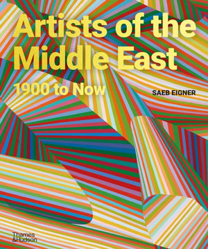 Artists of the Middle East, 1900 to Now