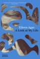 Book cover of: Look at My Life. By: Eileen Agar
