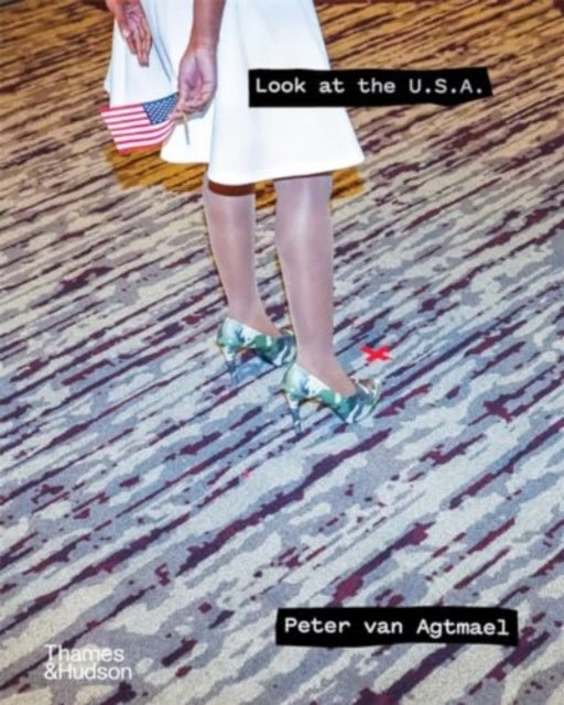 Book cover of: Look at the U.S.A.. By: Peter Van Agtmael