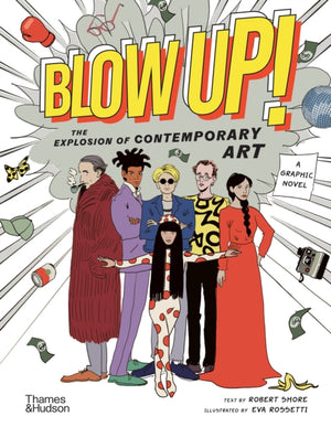 Blow Up!, The Explosion of Contemporary Art
