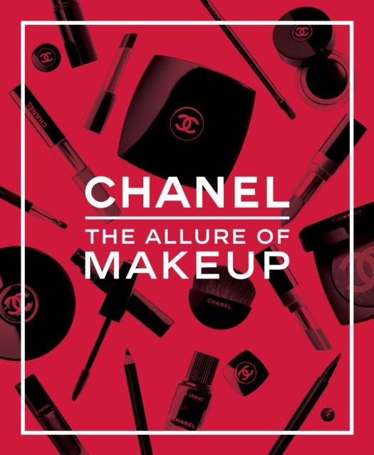 Book cover of: Chanel. The Allure of Makeup. By: Natasha A. Fraser