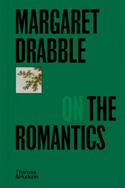 Margaret Drabble on the Romantics 9780500029497 Margaret Drabble