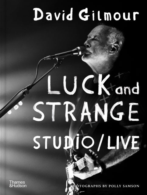 Book cover of: David Gilmour: Luck and Strange Complete