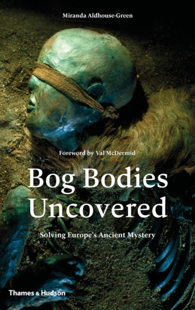 Book cover of: Bog Bodies Uncovered. By: Miranda J. Aldhouse-Green
