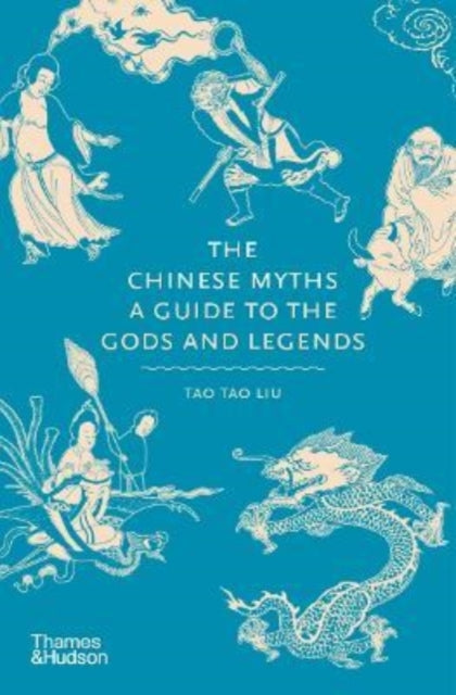 Chinese Myths, A Guide to the Gods and Legends