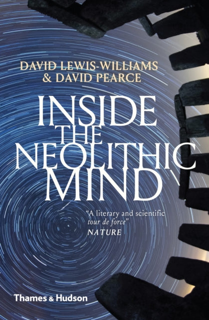 Book cover of: Inside the Neolithic Mind. By: J. David Lewis-Williams
