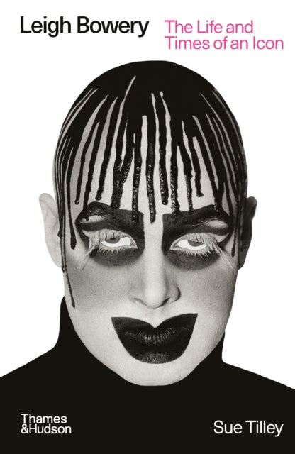 Leigh Bowery, The Life and Times of an Icon