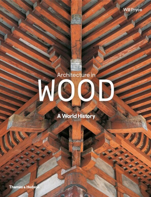 Book cover of: Architecture in Wood. By: Will Pryce