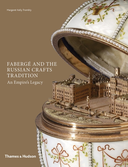Book cover of: Faberge and the Russian Crafts Tradition. By: Margaret Kelly Trombly