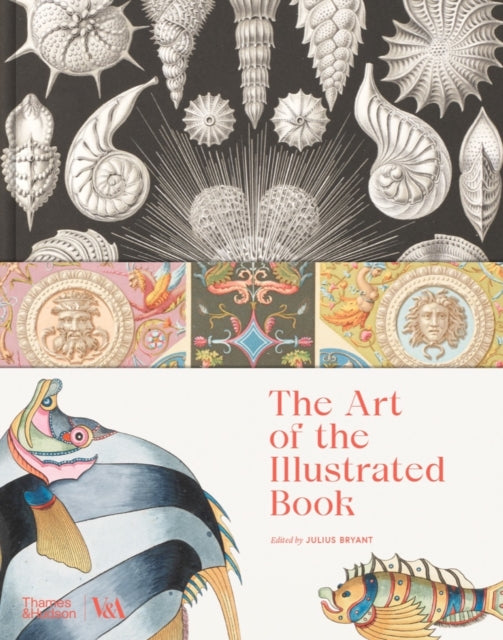Book cover of: Art of the Illustrated Book (Victoria and Albert Museum). By: Julius Bryant