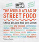 Book cover of: World Atlas of Street Food. By: Carol Wilson And Sue Quinn