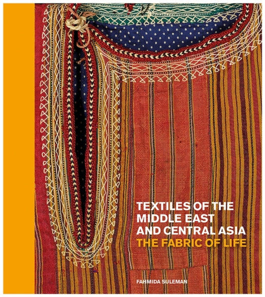 Book cover of: Textiles of the Middle East and Central Asia. By: Fahmida Suleman