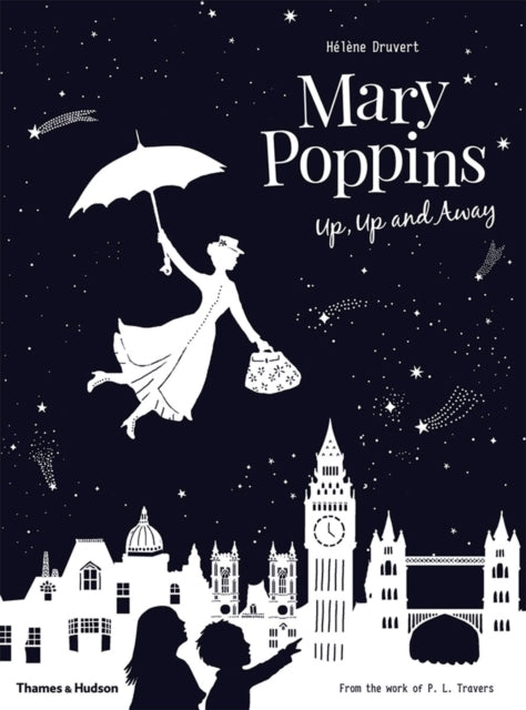 Book cover of: Mary Poppins Up, Up and Away. By: Hélène Druvert