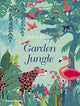 Book cover of: Garden Jungle. By: Hélène Druvert
