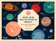 How Our Solar System Began, The Planets, Their Moons and Beyond 9780500653197 Aina Bestard
