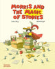 Book cover of: Morris and the Magic of Stories. By: Didier Lévy